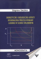 Energetyczne i ekologiczne aspekty doskonalenia procesu wymiany ładunku w silniku spalinowym