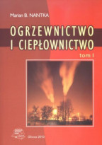 Ogrzewnictwo i ciepłownictwo. Tom I