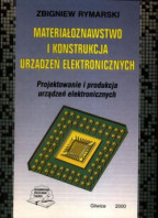 Materiałoznawstwo i konstrukcja urządzeń elektronicznych. Projektowanie i produkcja urządzeń elektr