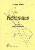 Geometria wykreślna z grafiką inżynierską. Część I. Rzut cechowany