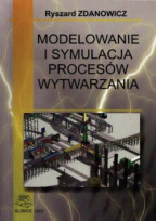 Modelowanie i symulacja procesów wytwarzania.