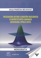 Przedziałowa metoda elementów brzegowych w nieprecyzyjnych zadaniach nieustalonej dyfuzji ciepła.