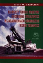 Elementy teorii i praktyki systemów cyklicznych w zagadnieniach górniczych i robót ziemnych.