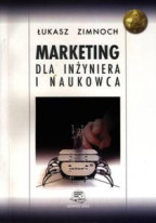 Marketing dla inżyniera i naukowca. Wyd. I (2005)