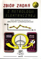 Zbiór zadań z metrologii elektrycznej. Wyd. II (2005)