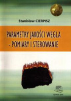 Parametry jakości węgla - pomiary i sterowanie. Wyd. I, (2005)