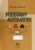 Podstawy automatyki. Wyd. I (2005)