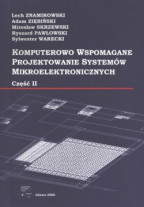 Komputerowo wspomagane projektowanie systemów mikroelektronicznych. Część II