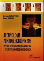 Technologie mikroelektroniczne. Metody wytwarzania materiałów i struktur półprzewodnikowych.