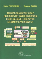 Termodynamiczne oraz ekologiczne uwarunkowania eksploatacji tłokowych silników spalinowych.