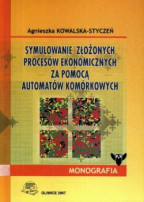 Symulowanie złożonych procesów ekonomicznych za pomocą automatów komórkowych