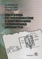 Obliczenia fizykochemiczne z elektrochemii i równowag jonowych