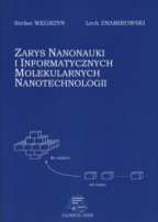 Zarys nanonauki i informatycznych molekularnych nanotechnologii