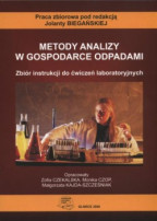 Metody analizy w gospodarce odpadami. Zbiór instrukcji do ćwiczeń laboratoryjnych