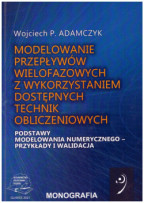 Modelowanie przepływów wielofazowych z wykorzystaniem dostępnych technik obliczeniowych. Podstawy modelowania numerycznego – przykłady i walidacja.